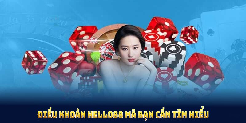 Điều khoản Hello88 mà bạn cần tìm hiểu