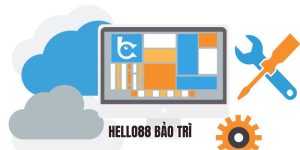 Hello88 bảo trì và những lưu quan trọng